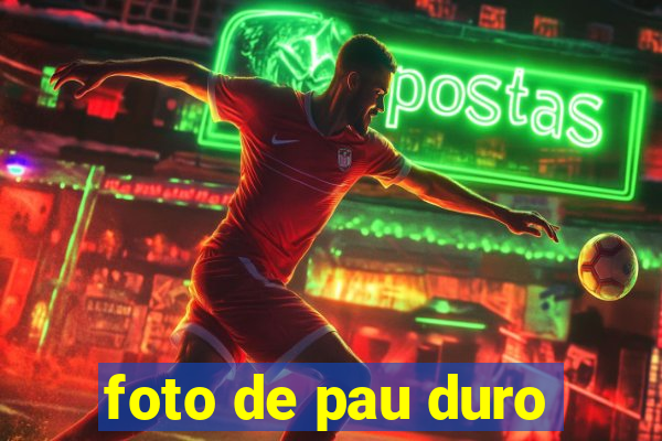 foto de pau duro