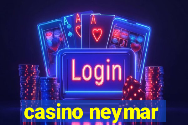 casino neymar