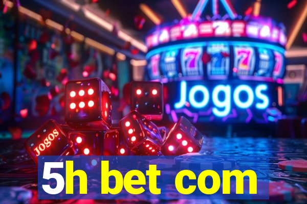 5h bet com
