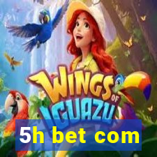 5h bet com