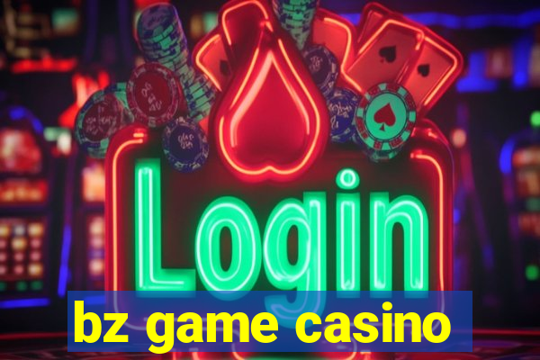 bz game casino