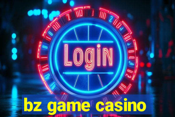 bz game casino