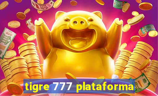 tigre 777 plataforma