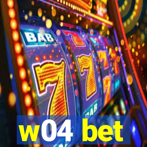 w04 bet