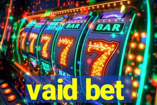 vaid bet