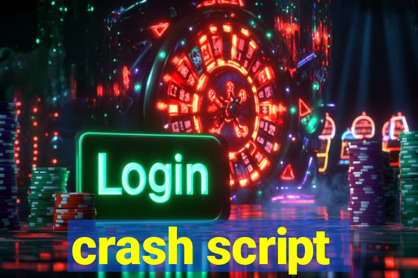 crash script