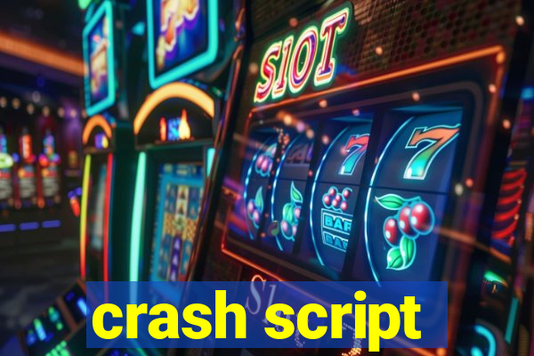 crash script