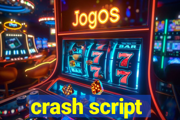 crash script
