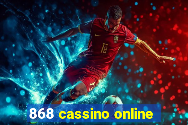 868 cassino online