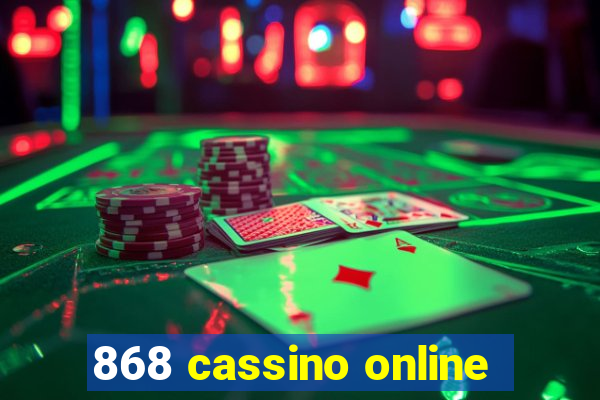 868 cassino online