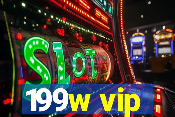 199w vip