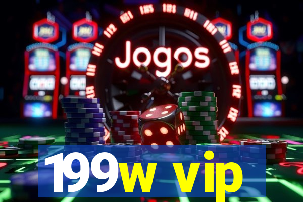 199w vip