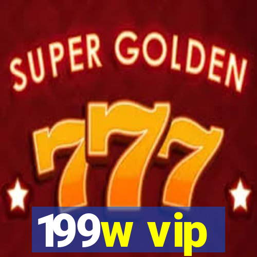 199w vip