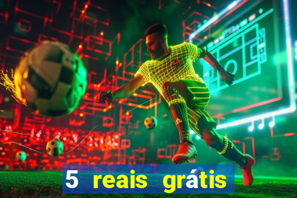 5 reais grátis para apostar cassino