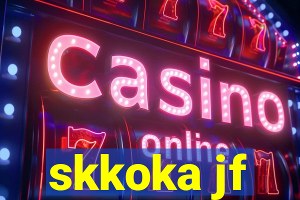 skkoka jf