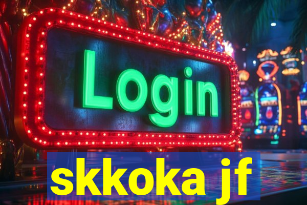 skkoka jf