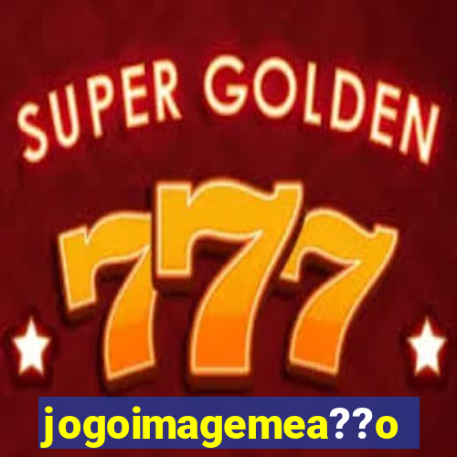 jogoimagemea??o