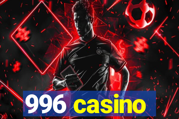 996 casino