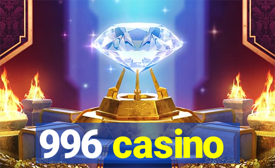 996 casino