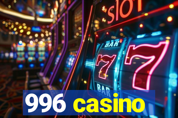 996 casino