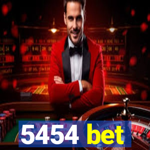 5454 bet