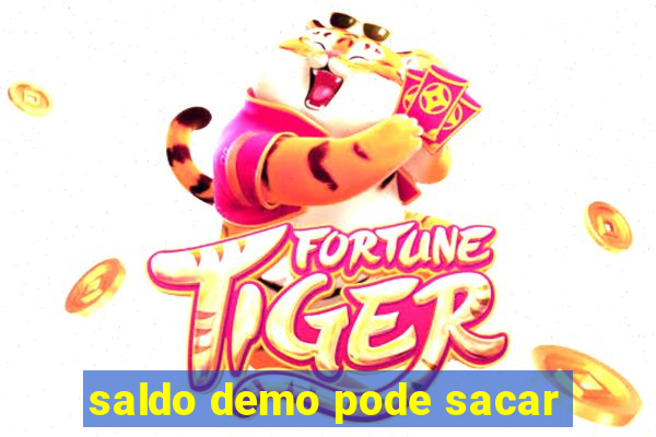 saldo demo pode sacar