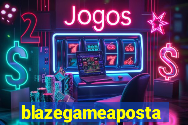blazegameaposta