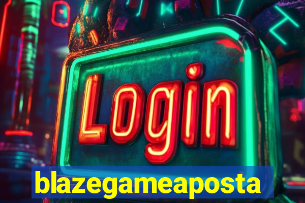 blazegameaposta