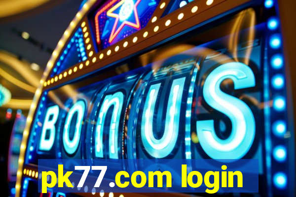 pk77.com login