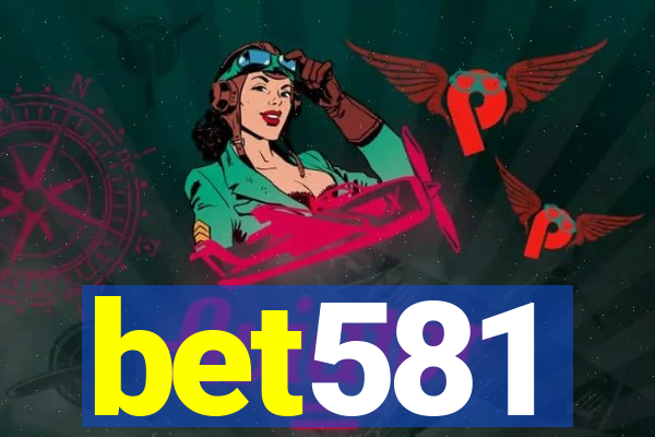 bet581