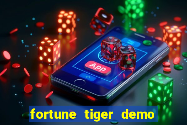 fortune tiger demo bet maxima