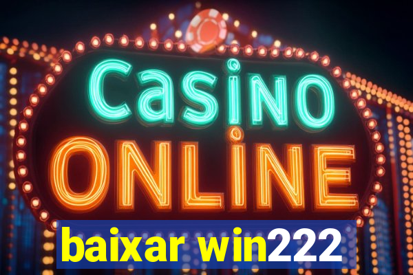 baixar win222