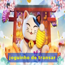 joguinho de transar