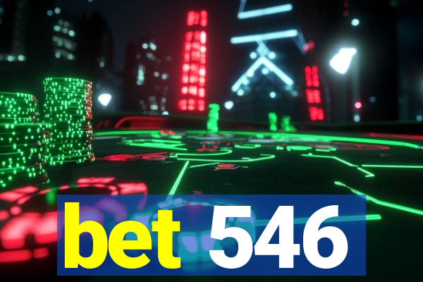 bet 546