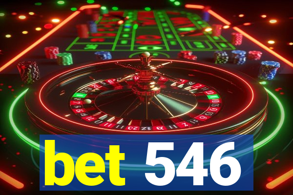 bet 546