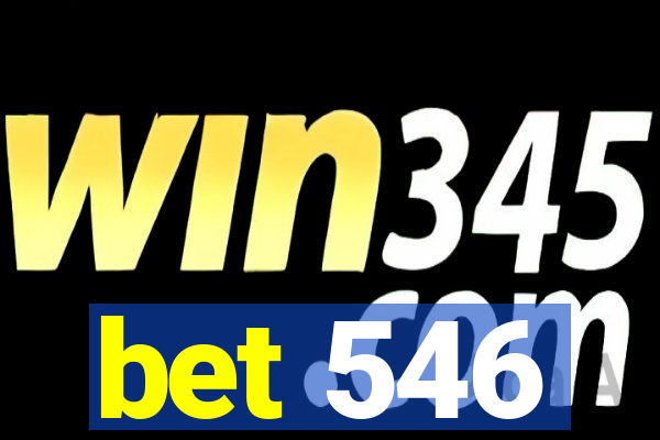 bet 546