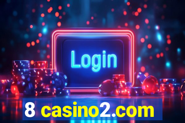 8 casino2.com