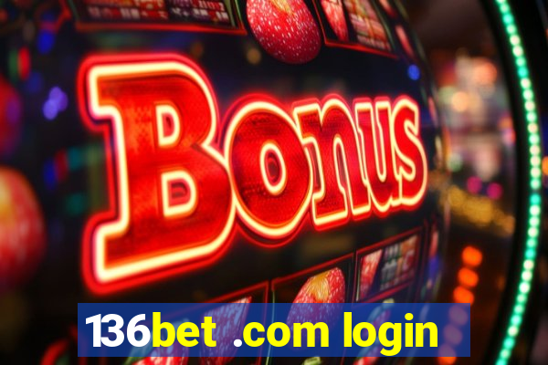 136bet .com login