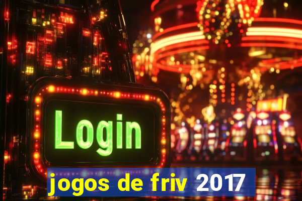 jogos de friv 2017