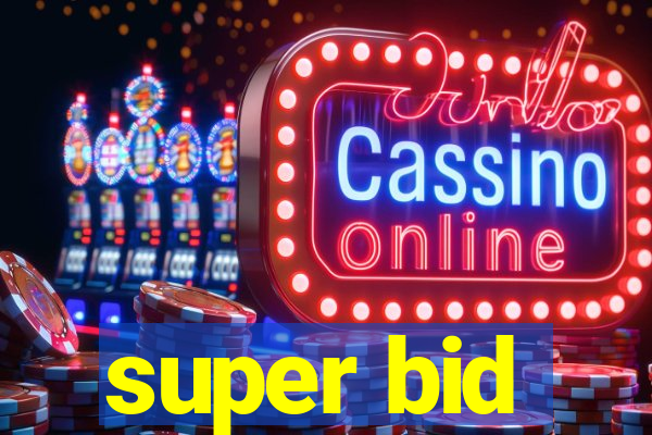 super bid