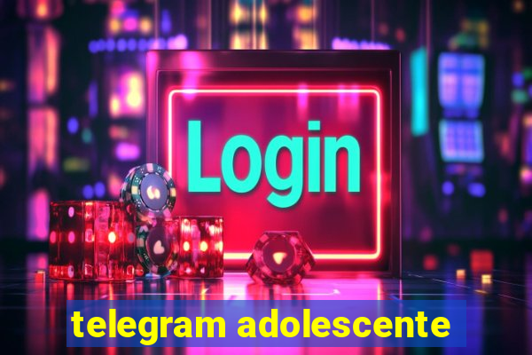 telegram adolescente