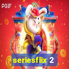 seriesflix 2