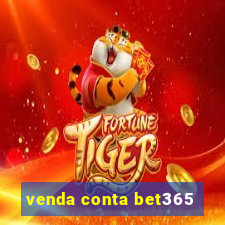 venda conta bet365