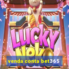 venda conta bet365