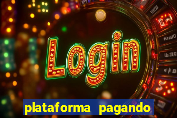 plataforma pagando muito fortune tiger