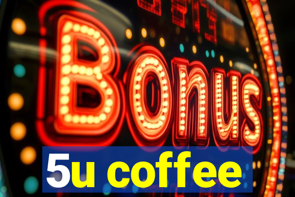 5u coffee