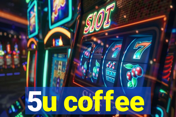 5u coffee