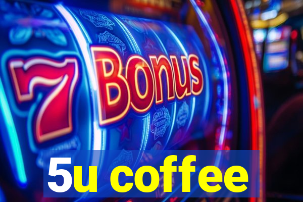 5u coffee