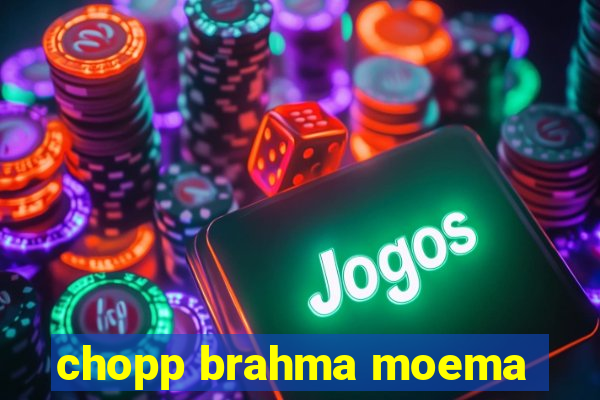 chopp brahma moema