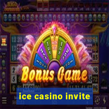 ice casino invite